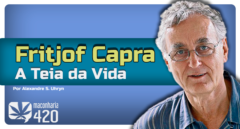 FRITJOF CAPRA – A TEIA DA VIDA (1996)
